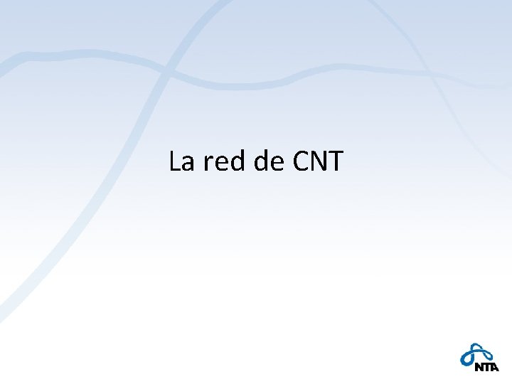 La red de CNT 
