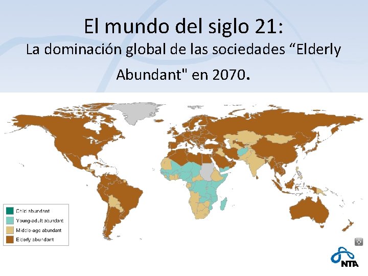 El mundo del siglo 21: La dominación global de las sociedades “Elderly Abundant" en