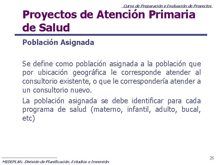 Curso de Preparación y Evaluación de Proyectos de Atención Primaria de Salud Población Asignada