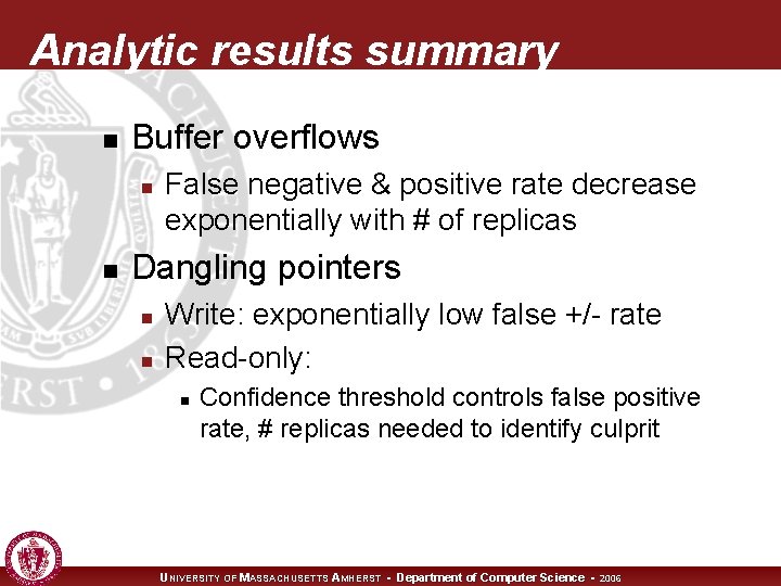 Analytic results summary n Buffer overflows n n False negative & positive rate decrease