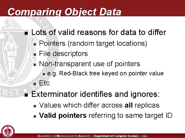 Comparing Object Data n Lots of valid reasons for data to differ n n