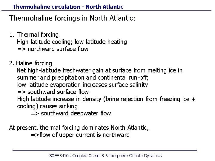 Thermohaline circulation - North Atlantic Thermohaline forcings in North Atlantic: 1. Thermal forcing High-latitude