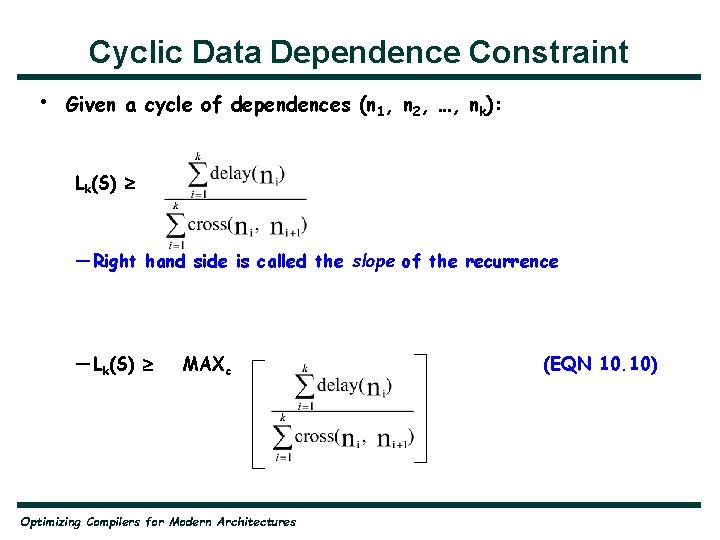 Cyclic Data Dependence Constraint • Given a cycle of dependences (n 1, n 2,