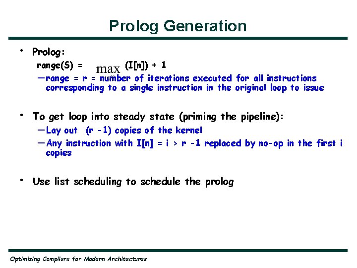Prolog Generation • Prolog: • To get loop into steady state (priming the pipeline):