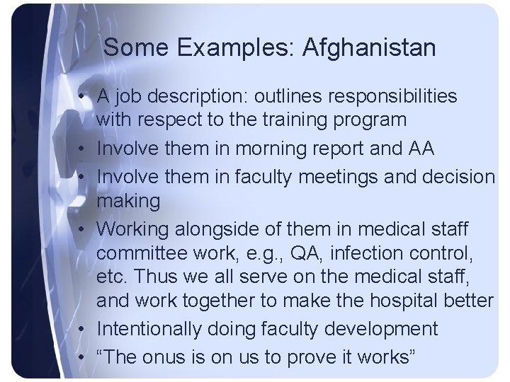Some Examples: Afghanistan • A job description: outlines responsibilities with respect to the training