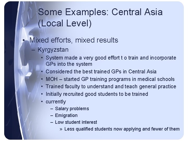 Some Examples: Central Asia (Local Level) • Mixed efforts, mixed results – Kyrgyzstan •