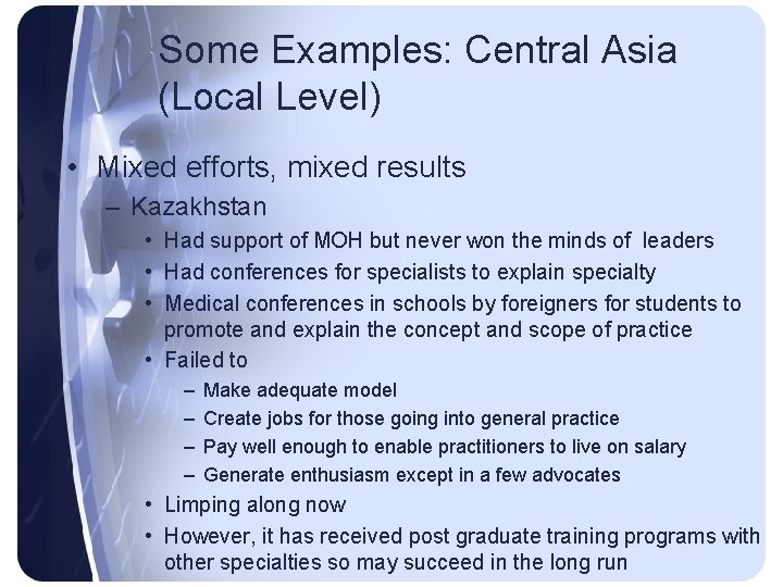Some Examples: Central Asia (Local Level) • Mixed efforts, mixed results – Kazakhstan •