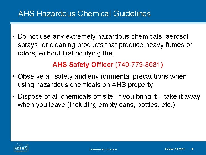 AHS Hazardous Chemical Guidelines • Do not use any extremely hazardous chemicals, aerosol sprays,