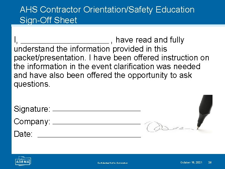 AHS Contractor Orientation/Safety Education Sign-Off Sheet I, , have read and fully understand the