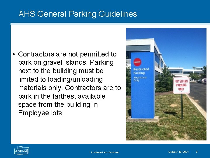 AHS General Parking Guidelines • Contractors are not permitted to park on gravel islands.