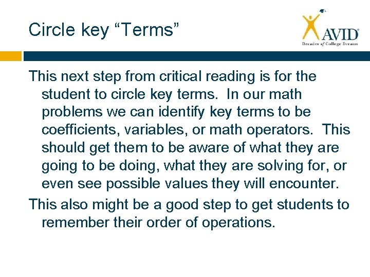 Circle key “Terms” This next step from critical reading is for the student to