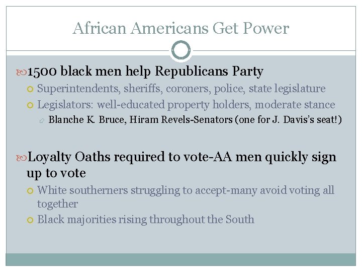 African Americans Get Power 1500 black men help Republicans Party Superintendents, sheriffs, coroners, police,