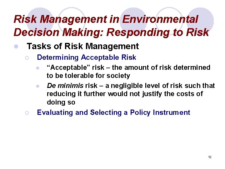 Risk Management in Environmental Decision Making: Responding to Risk l Tasks of Risk Management