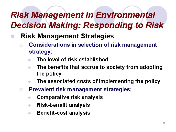 Risk Management in Environmental Decision Making: Responding to Risk l Risk Management Strategies ¡