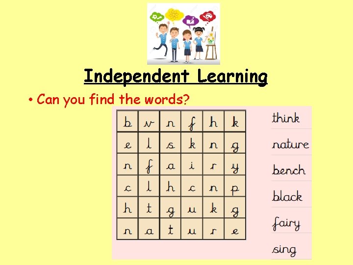 Independent Learning • Can you find the words? 