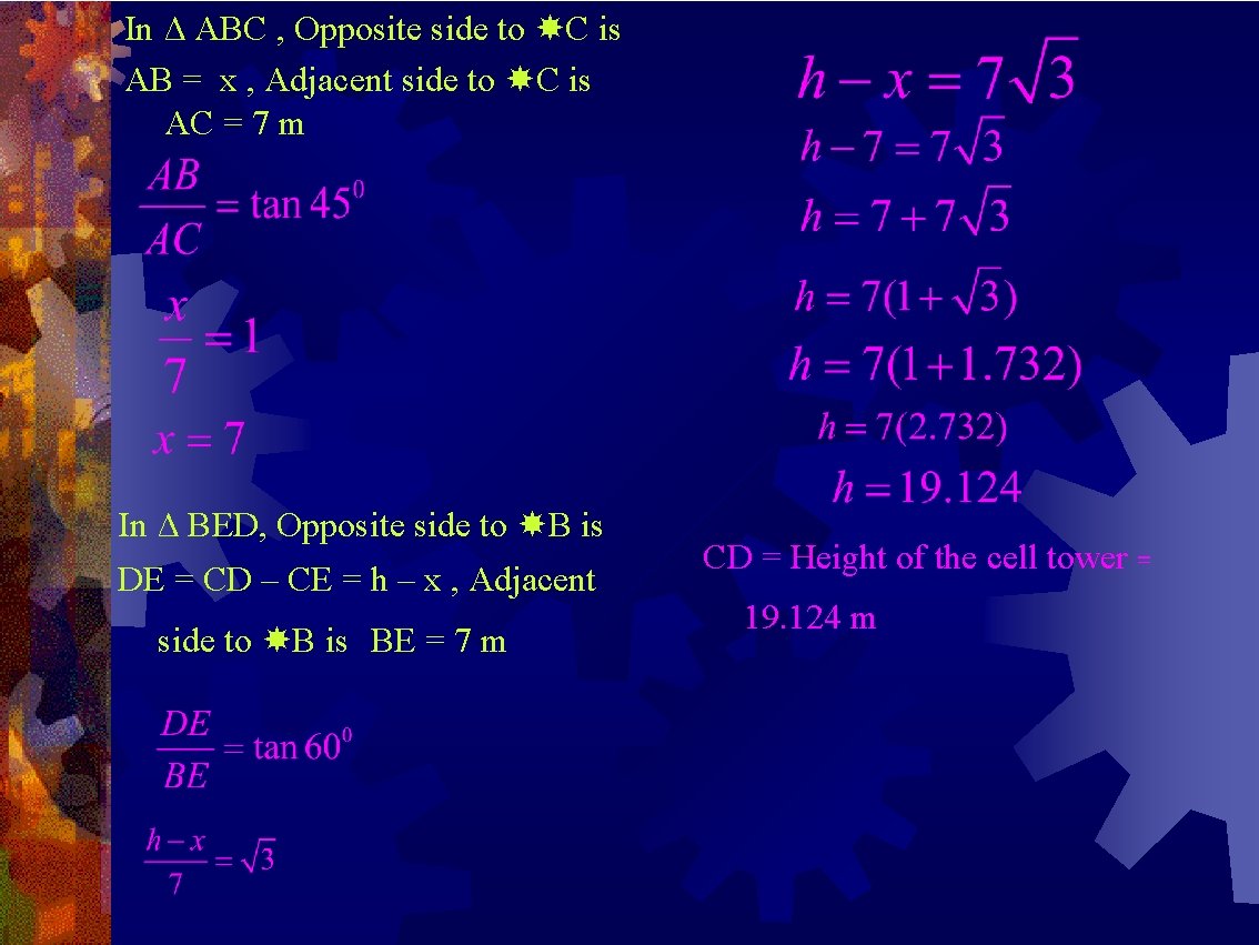 In Δ ABC , Opposite side to C is AB = x , Adjacent