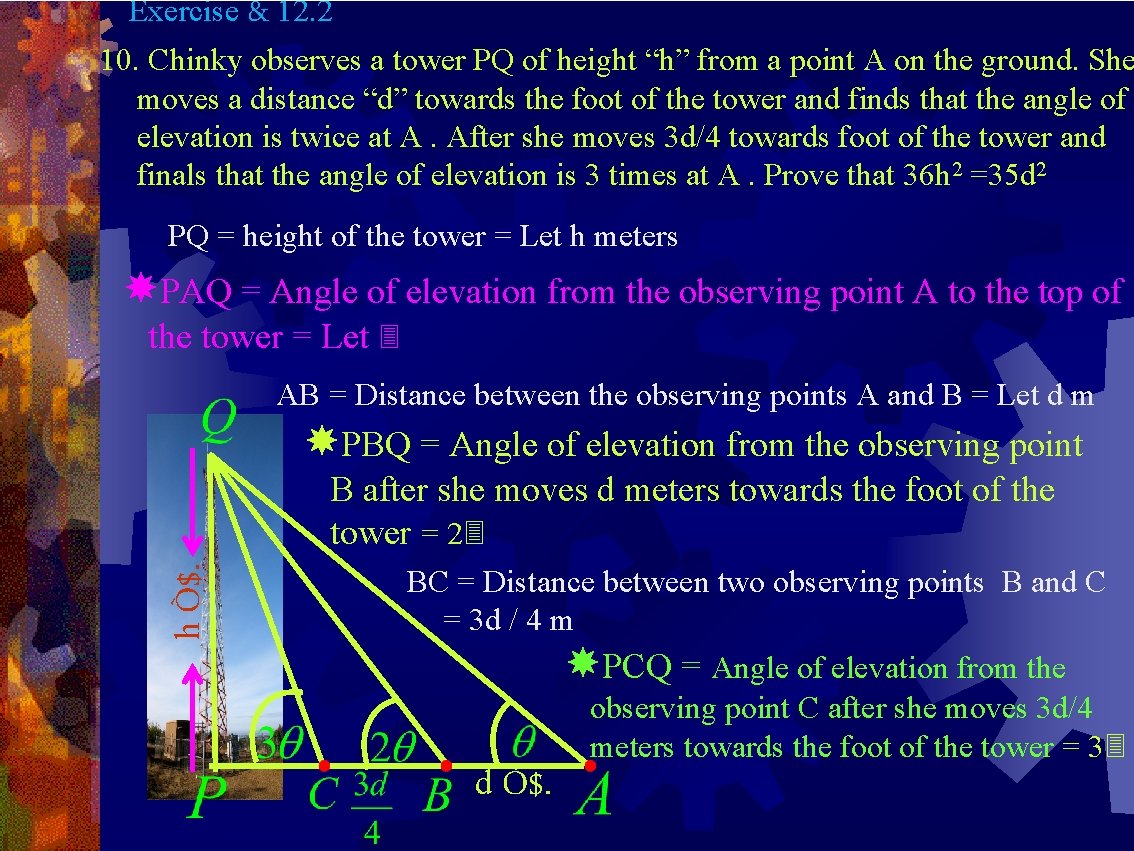 Exercise & 12. 2 10. Chinky observes a tower PQ of height “h” from