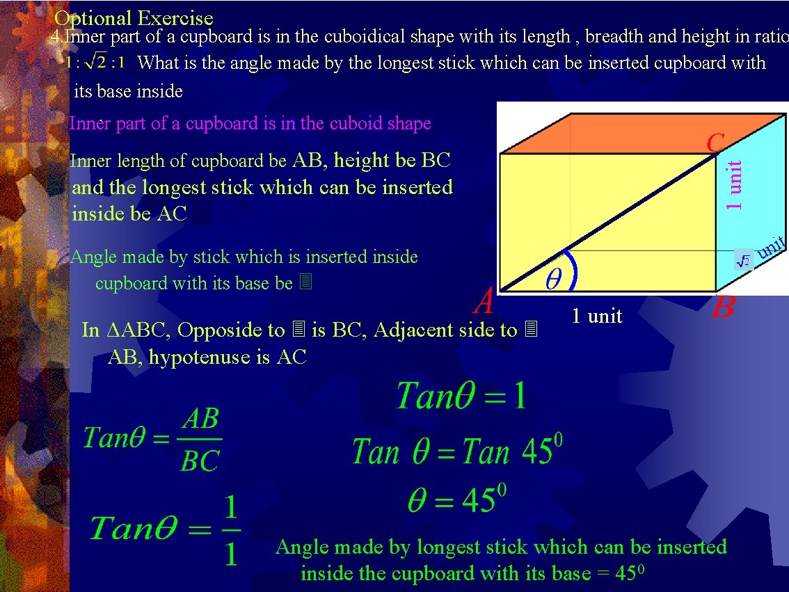 Optional Exercise 4. Inner part of a cupboard is in the cuboidical shape with