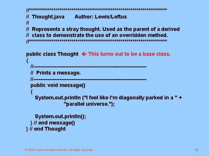 //********************************** // Thought. java Author: Lewis/Loftus // // Represents a stray thought. Used as