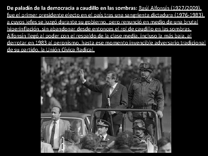 De paladín de la democracia a caudillo en las sombras: Raúl Alfonsín (1927/2009), fue