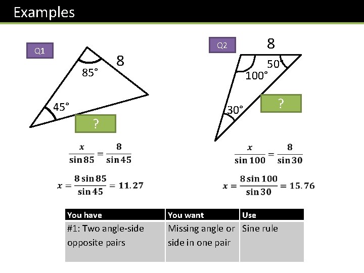 Examples 8 Q 2 Q 1 85° 45° 8 50° 100° 30° ? 11.