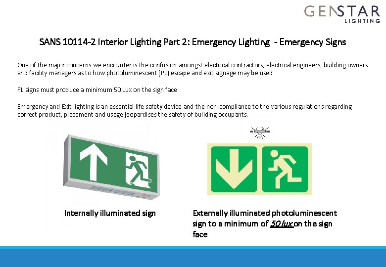 SANS 10114 -2 Interior Lighting Part 2: Emergency Lighting - Emergency Signs One of