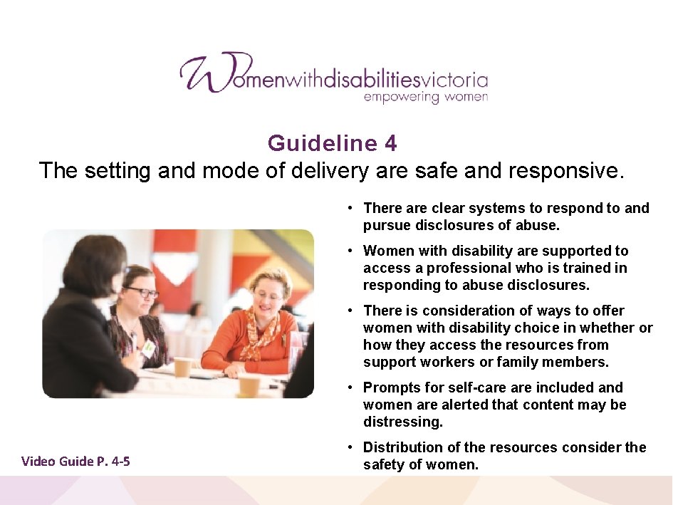 Guideline 4 The setting and mode of delivery are safe and responsive. • There
