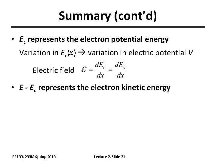 Summary (cont’d) • Ec represents the electron potential energy Variation in Ec(x) variation in