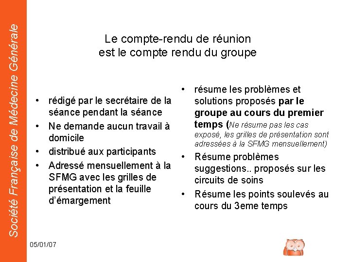 Société Française de Médecine Générale Le compte-rendu de réunion est le compte rendu du
