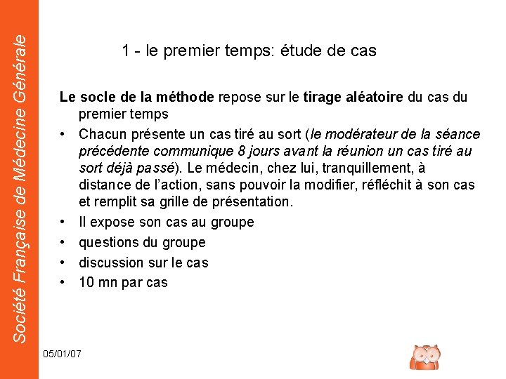 Société Française de Médecine Générale 1 - le premier temps: étude de cas Le