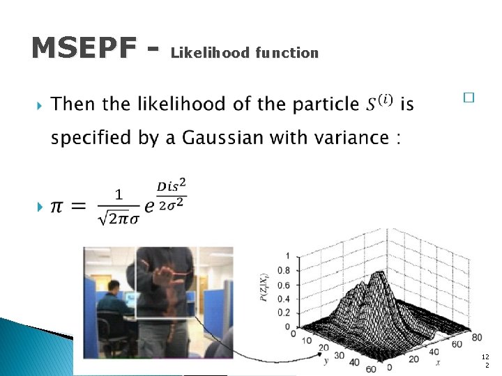 MSEPF - Likelihood function � 12 2 