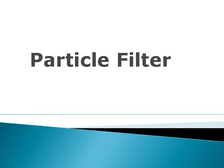 Particle Filter 
