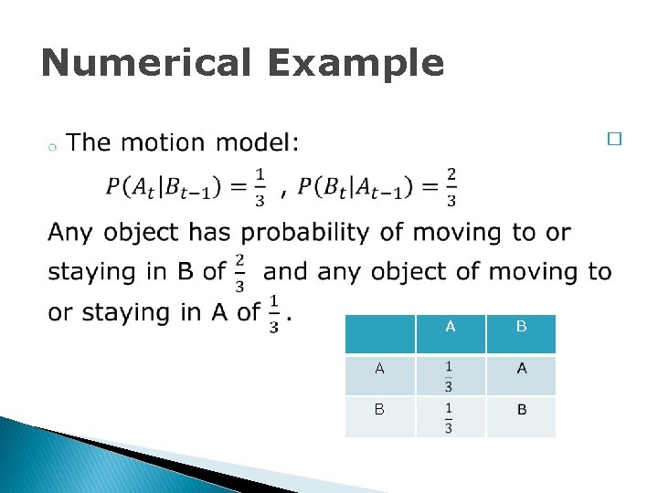 Numerical Example � A A B B 