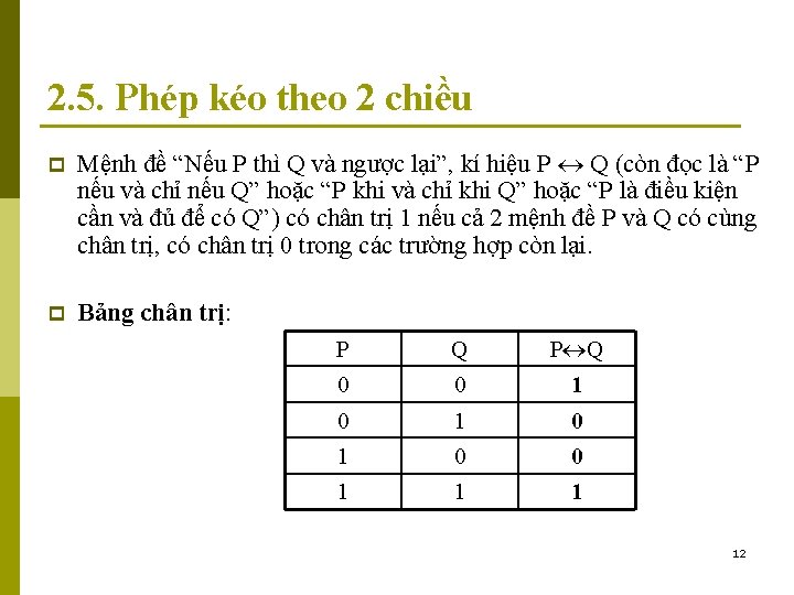 2. 5. Phép kéo theo 2 chiều p Mệnh đề “Nếu P thì Q