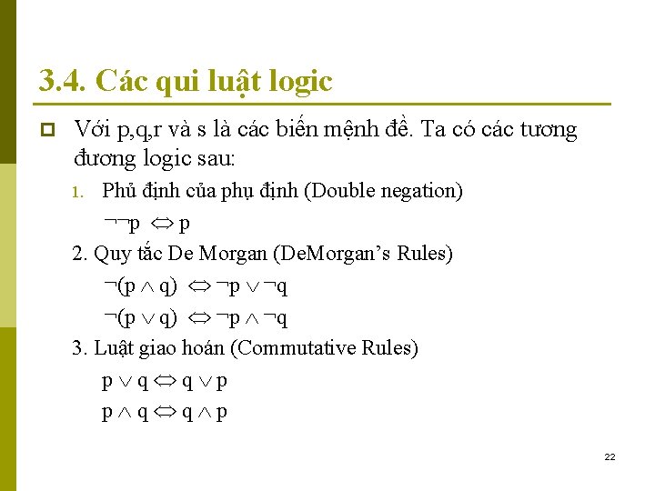 3. 4. Các qui luật logic p Với p, q, r và s là