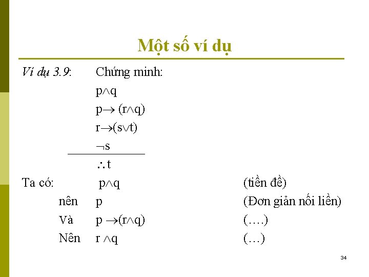 Một số ví dụ Ví dụ 3. 9: Ta có: nên Và Nên Chứng