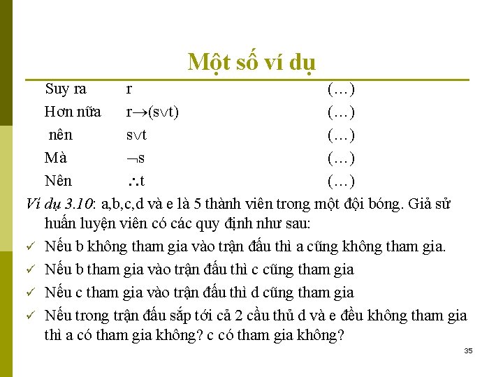 Một số ví dụ Suy ra r (…) Hơn nữa r (s t) (…)