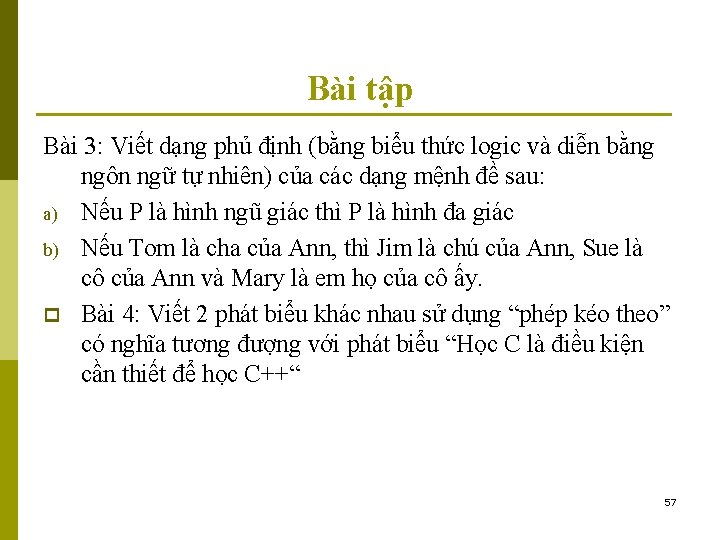 Bài tập Bài 3: Viết dạng phủ định (bằng biểu thức logic và diễn