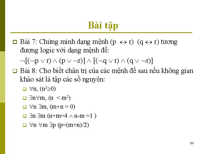 Bài tập p q Bài 7: Chứng minh dạng mệnh (p r) (q r)