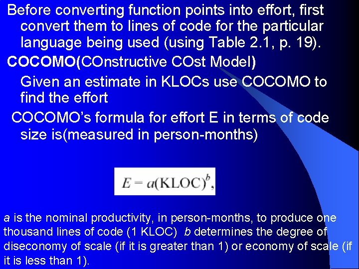 Before converting function points into effort, first convert them to lines of code for Before converting function points into effort, first convert them to lines of code for