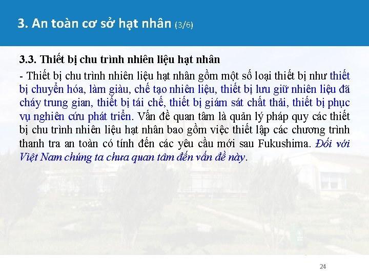 3. An toàn cơ sở hạt nhân (3/6) 3. 3. Thiết bị chu trình