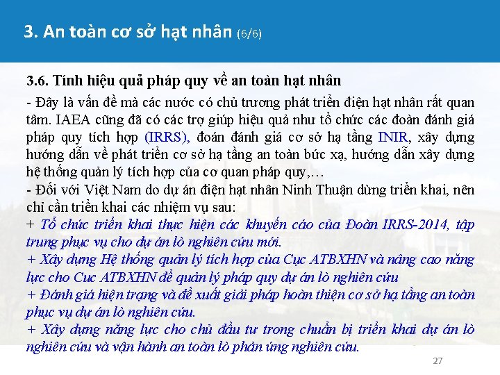 3. An toàn cơ sở hạt nhân (6/6) 3. 6. Tính hiệu quả pháp