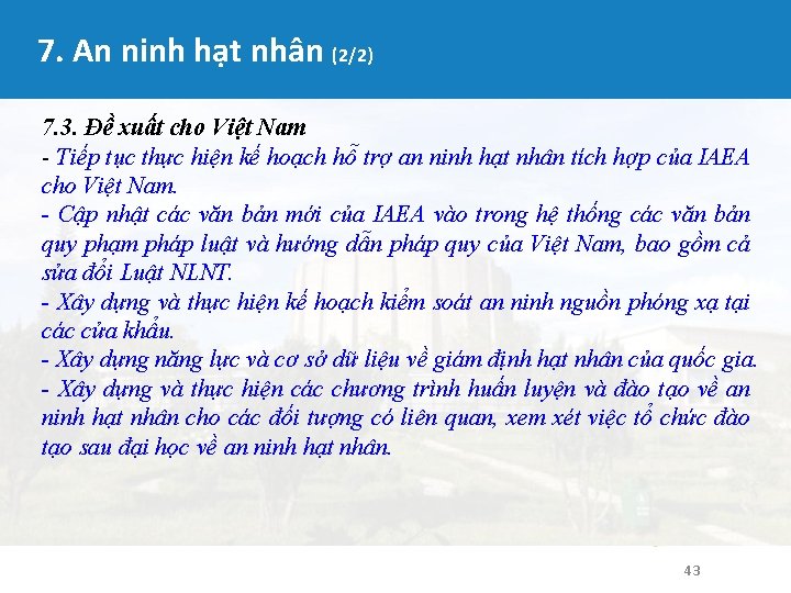 7. An ninh hạt nhân (2/2) 7. 3. Đề xuất cho Việt Nam -