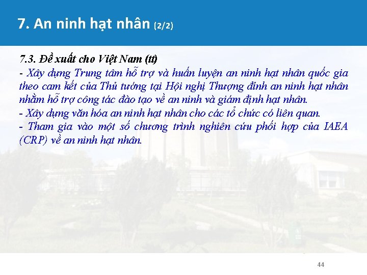 7. An ninh hạt nhân (2/2) 7. 3. Đề xuất cho Việt Nam (tt) 7. An ninh hạt nhân (2/2) 7. 3. Đề xuất cho Việt Nam (tt)