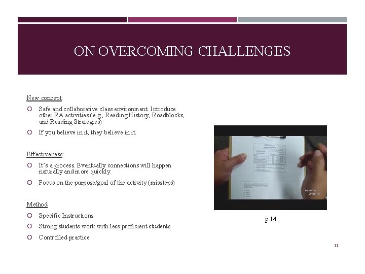 ON OVERCOMING CHALLENGES New concept: Safe and collaborative class environment: Introduce other RA activities