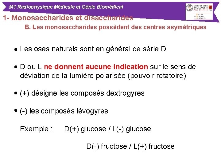 M 1 Radiophysique Médicale et Génie Biomédical 1 - Monosaccharides et disaccharides B. Les