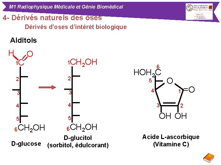 M 1 Radiophysique Médicale et Génie Biomédical 4 - Dérivés naturels des oses Dérivés