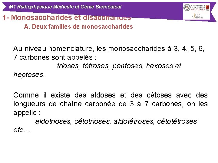 M 1 Radiophysique Médicale et Génie Biomédical 1 - Monosaccharides et disaccharides A. Deux