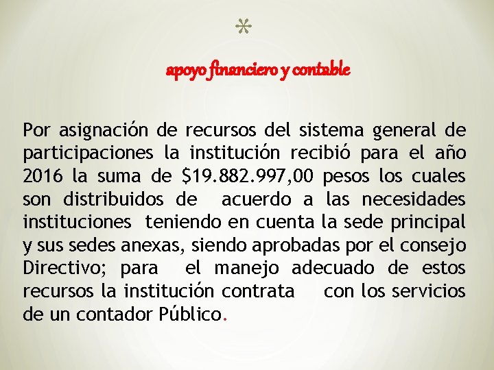 * apoyo financiero y contable Por asignación de recursos del sistema general de participaciones