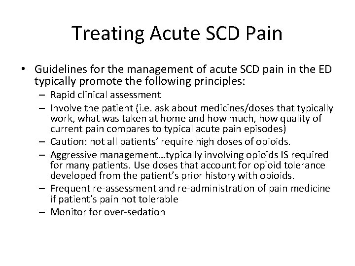 Treating Acute SCD Pain • Guidelines for the management of acute SCD pain in